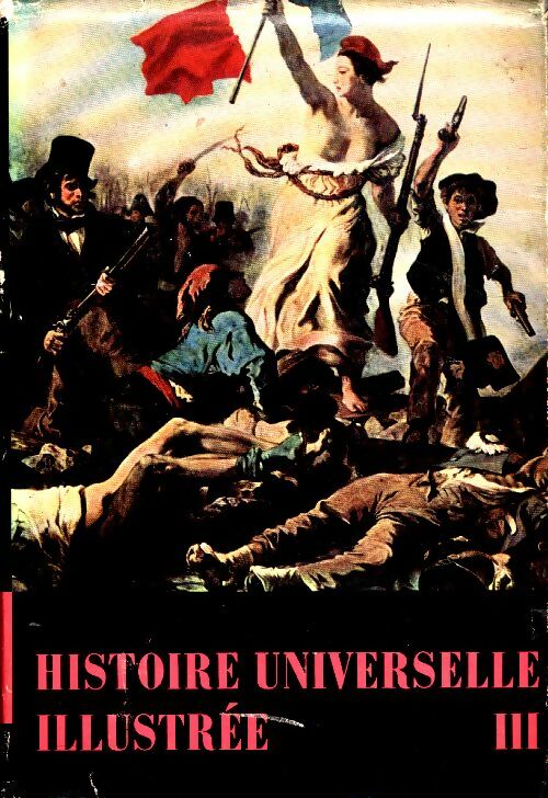 Livrenpoche : Histoire universelle illustrée Tome III : De Louis XIV aux temps modernes - Eugène-Th. Rimli - Livre