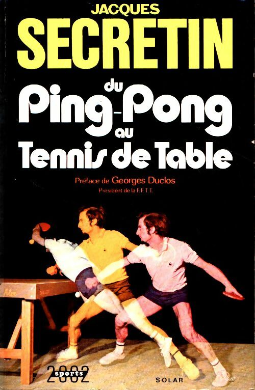 Livrenpoche : Du ping-pong au tennis de table - Jacques Secrétin - Livre