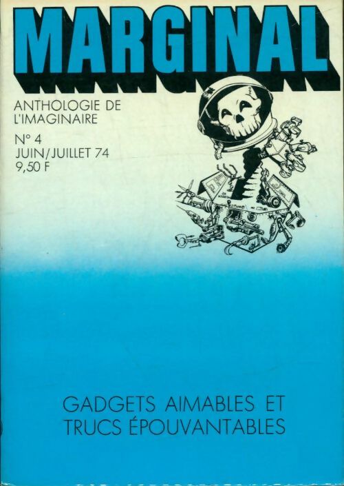 Livrenpoche : Marginal - Anthologie de l'imaginaire n°4 : Gadgets aimables et trucs épouvantables - Collectif - Livre