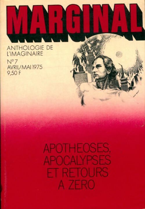 Livrenpoche : Marginal - Anthologie de l'imaginaire n°7 : Apothéoses apocalypses et retours à zéro - Collectif - Livre