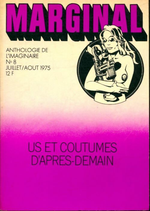 Livrenpoche : Marginal - Anthologie de l'imaginaire n°8 : Us et coutumes d'après-demain - Collectif - Livre