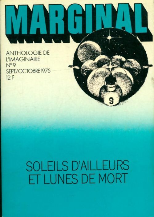 Livrenpoche : Marginal - Anthologie de l'imaginaire n°9 : Soleils d'ailleurs et lunes de mort - Collectif - Livre