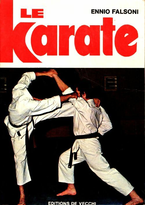 Livrenpoche : Le karaté - Ennio Falsoni,  Falsoni - Livre