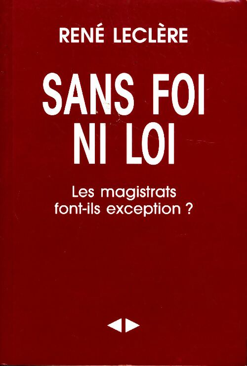 Livrenpoche : Sans foi ni loi. Les magistrats font-ils exception ? - René Leclère - Livre
