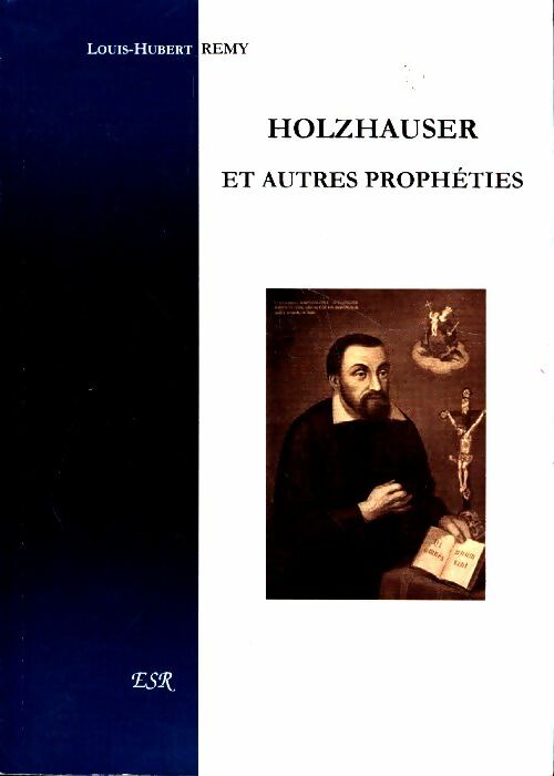 Livrenpoche : Holzhauser et autres prophéties - Louis-Hubert Remy - Livre