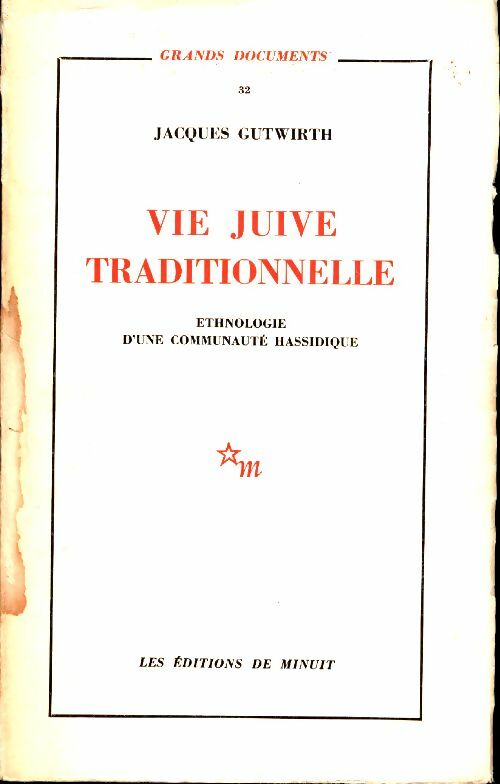 Vie juive traditionnelle - Jacques Gutwirth -  Grands documents - Livre