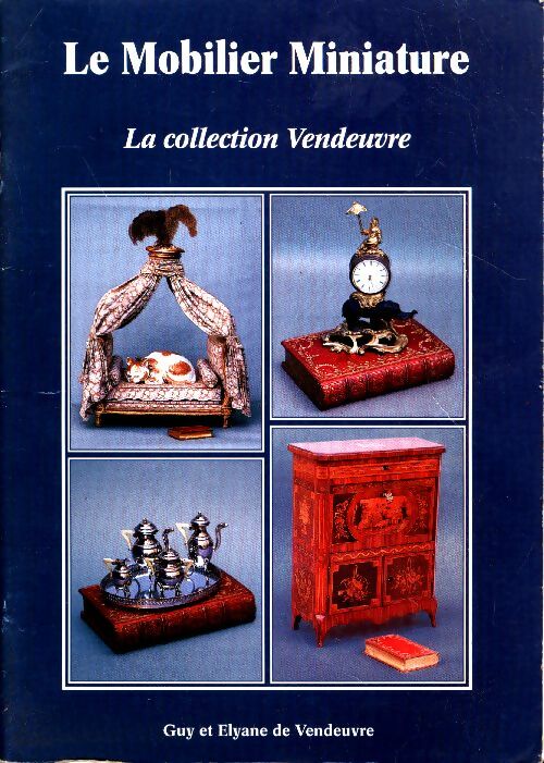 Livrenpoche : Le mobilier miniature. La collection Vandeuvre - Elyane De Vandeuvre - Livre