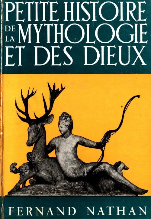 Livrenpoche : Petite histoire de la mythologie et des dieux - Pierre Grimal - Livre