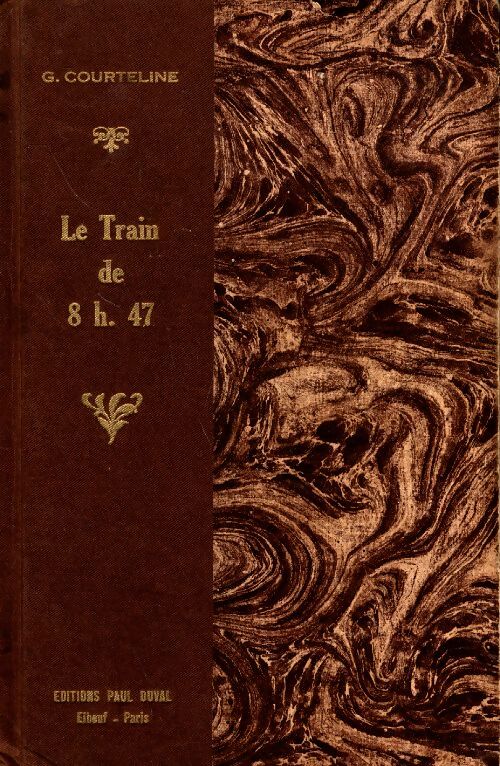 Livrenpoche : Le train de 8 h 47 - Georges Courteline - Livre