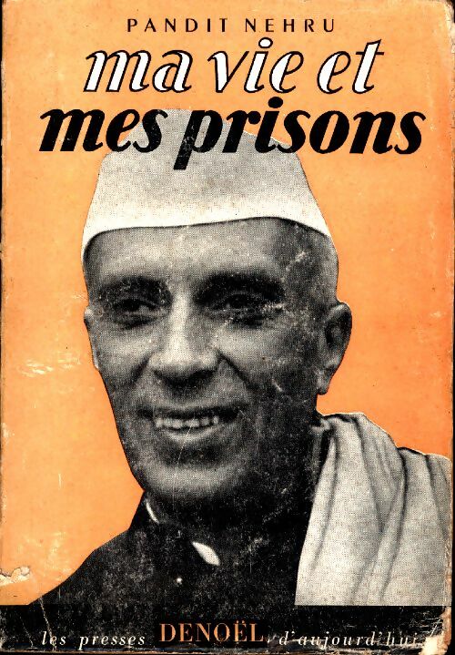 Livrenpoche : Ma vie et mes prisons - Pandit Nehru - Livre