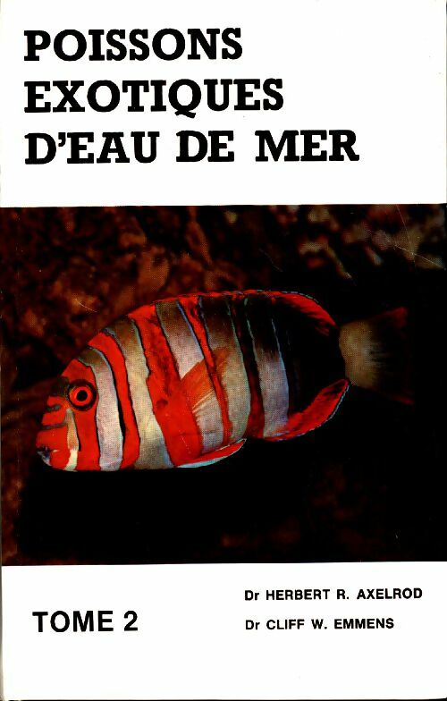 Livrenpoche : Poissons exotiques d'eau de mer Tome II - Collectif - Livre