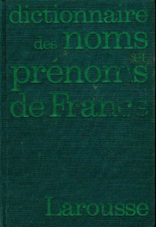 Livrenpoche : Dictionnaire étymologique des noms et prénoms de France - Albert Dauzat - Livre