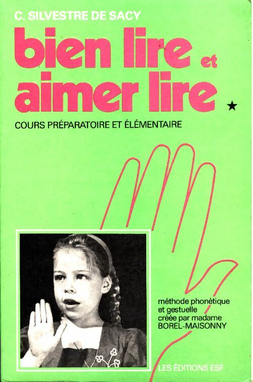 Livrenpoche : Bien lire et aimer lire Tome I - Clotilde Sivestre de Sacy - Livre