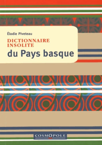 Livrenpoche : Dictionnaire insolite du Pays Basque - Elodie Piveateau - Livre