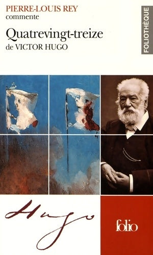 Livrenpoche : Quatrevingt-treize de Victor Hugo - Pierre-Louis Rey - Livre