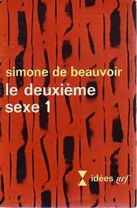 Livrenpoche : Le deuxième sexe Tome I : Les faits et les mythes - Simone De Beauvoir - Livre