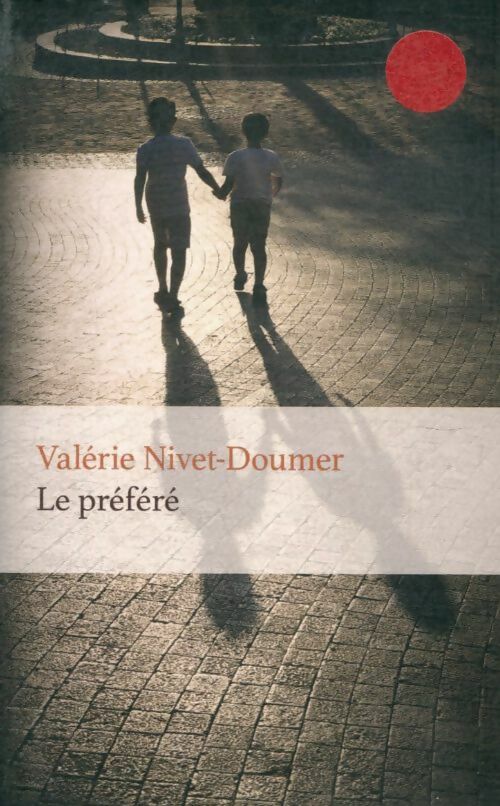 Livrenpoche : Le préféré - Valerie Nivet-Doumer - Livre