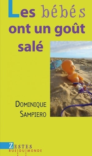 Livrenpoche : Les bébés ont un goût salé - Dominique Sampiero - Livre