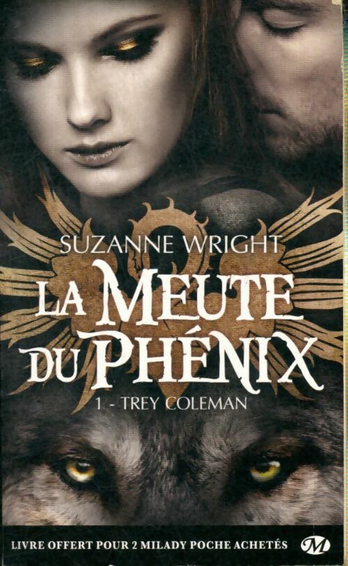 Livrenpoche : La meute du Phénix Tome I : Trey Coleman - Suzanne Wright - Livre