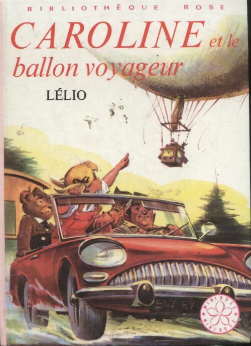 Livrenpoche : Caroline et le ballon voyageur - Lélio - Livre