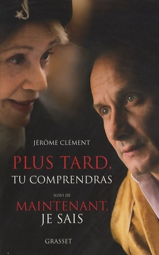 Livrenpoche : Plus tard tu comprendras / Maintenant je sais - Jérôme Clément - Livre