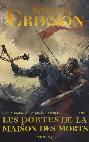 Livrenpoche : Le livre malazéen des glorieux défunts Tome II : Les portes de la maison des morts - Steven Erikson - Livre