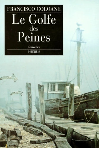 Livrenpoche : Le golfe des peines - Francisco Coloane - Livre