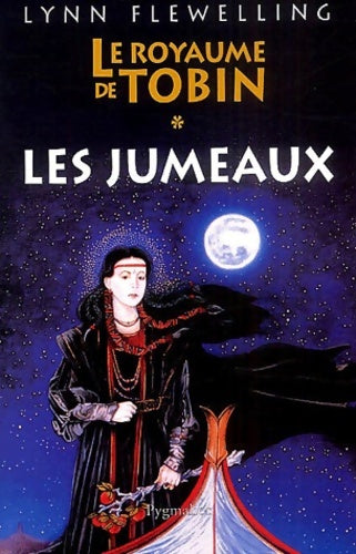 Livrenpoche : Le royaume de Tobin Tome I : Les jumeaux - Lynn Flewelling - Livre
