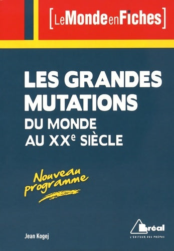 Livrenpoche : Les grandes mutations du monde au XXe siècle - Jean Kogej - Livre