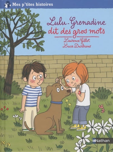Livrenpoche : Lulu-grenadine dit des gros mots - Laurence Gillot - Livre