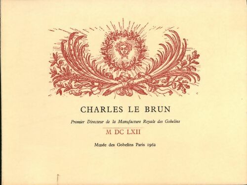 Livrenpoche : Charles Le Brun, premier directeur de la manufacture royale des Gobelins - Collectif - Livre