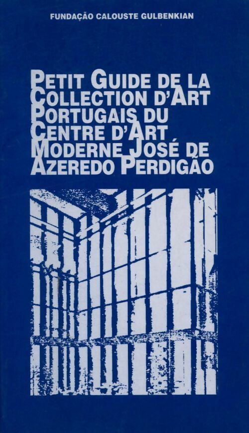 Livrenpoche : Petit guide de la collection d'art portugais  - José De Azeredo Perdigao - Livre