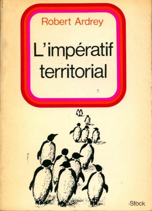 Livrenpoche : L'impératif territorial - Robert Ardrey - Livre