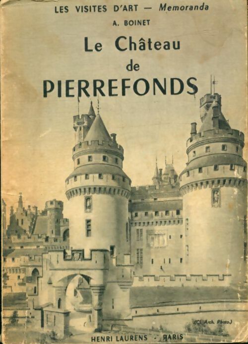 Livrenpoche : Le château de Pierrefonds - A Boinet - Livre