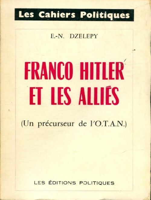 Livrenpoche : Franco, Hitler et les allies - E. N. Dzelepy - Livre