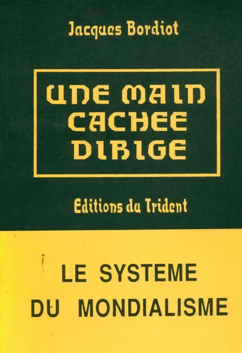 Livrenpoche : Une main cachée dirige - Jacques Bordiot - Livre