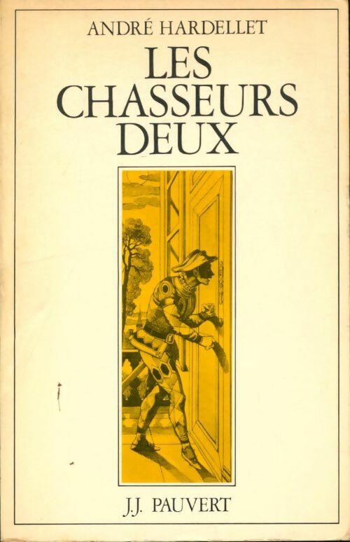Livrenpoche : Les chasseurs deux - André Hardellet - Livre