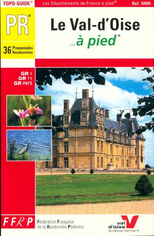 Livrenpoche : Le Val-d'Oise à pied : 36 promenades & randonnées - Collectif - Livre