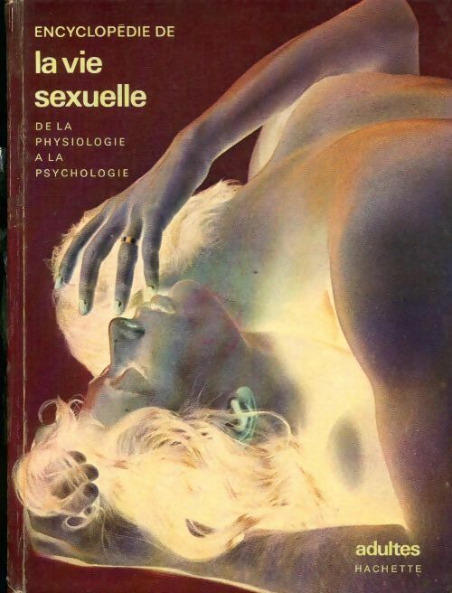 Livrenpoche : Encyclopédie de la vie sexuelle de la physiologie à la psychologie - Jean Cohen - Livre
