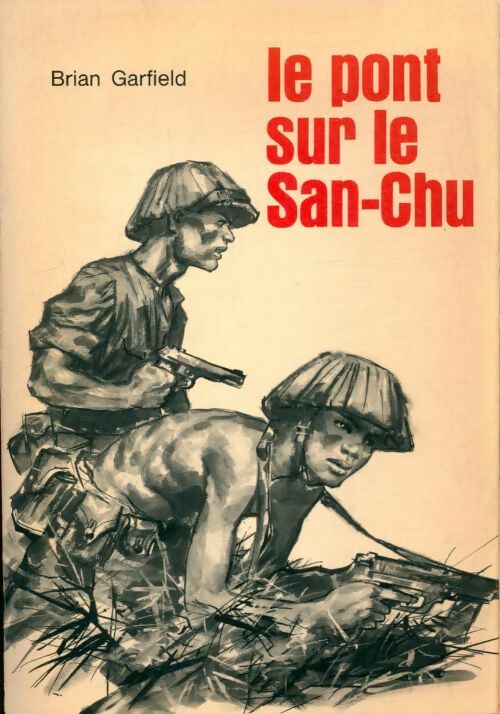 Livrenpoche : Le pont sur le San-Chu - Brian Garfield - Livre