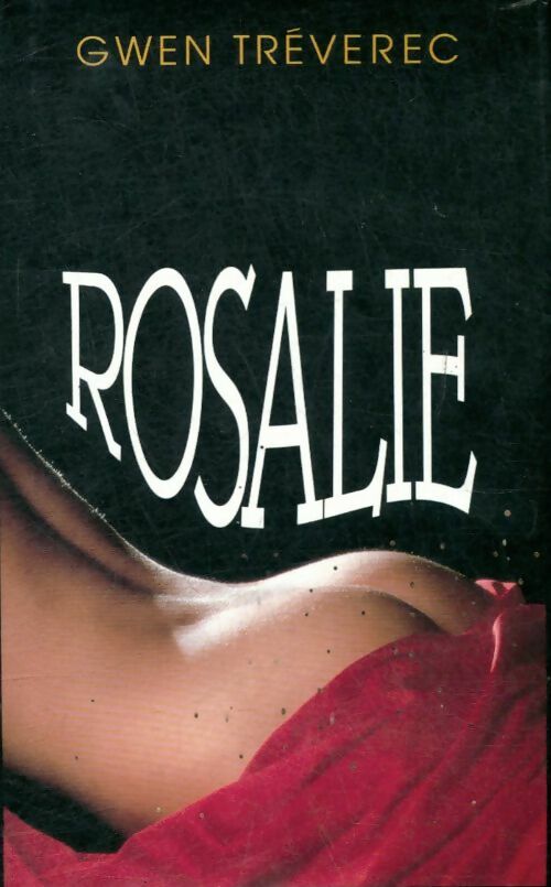 Livrenpoche : Rosalie - Gwen Tréverec - Livre
