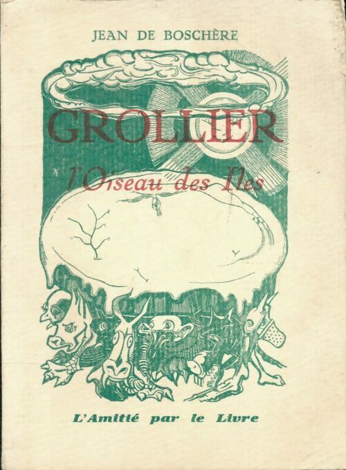 Livrenpoche : Grollier, l'oiseau des îles - Jean De Boschère - Livre