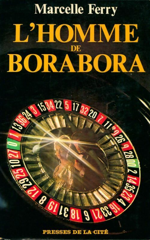 Livrenpoche : L'homme de Bora-Bora - Marcelle Ferry - Livre