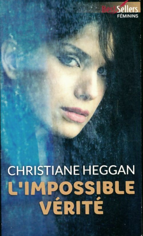Livrenpoche : L'impossible vérité - Christiane Heggan - Livre