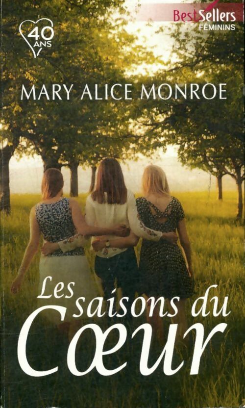 Livrenpoche : Les saisons du coeur - Mary Alice Monroe - Livre