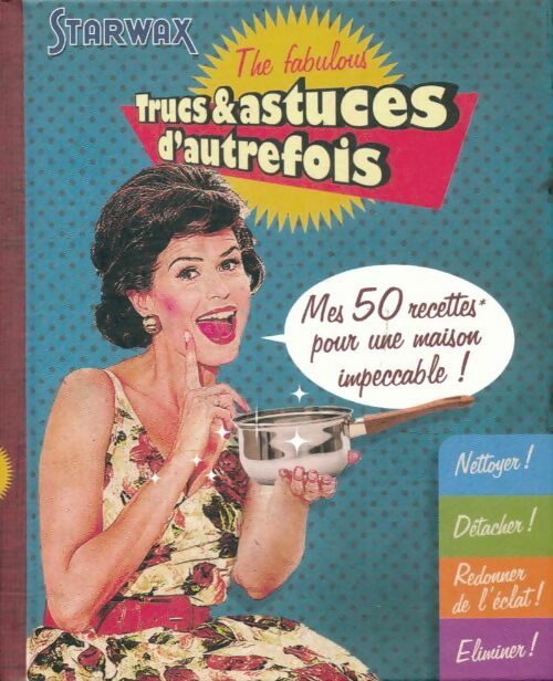 Livrenpoche : Starwax fabulous mes recettes d'autrefois - Stéphanie Chica - Livre