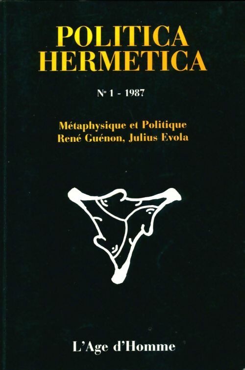 Livrenpoche : Politaca hermetica n°1 : Métaphysique et politique - René Guénon - Livre