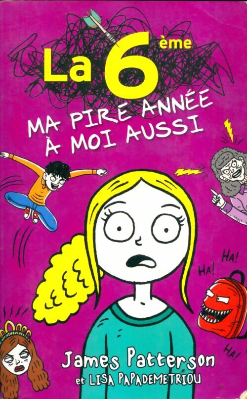 Livrenpoche : La 6ème, ma pire année à moi aussi - James Patterson - Livre