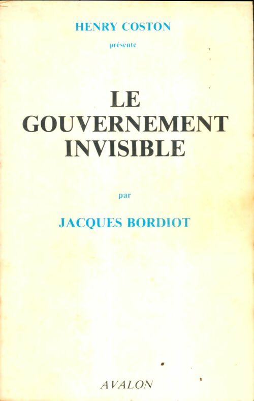 Livrenpoche : Le gouvernement invisible - Jacques Bordiot - Livre