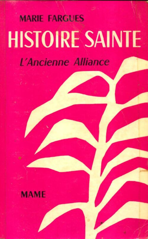 Livrenpoche : Histoire sainte l'ancienne alliance - Marie Fargues - Livre